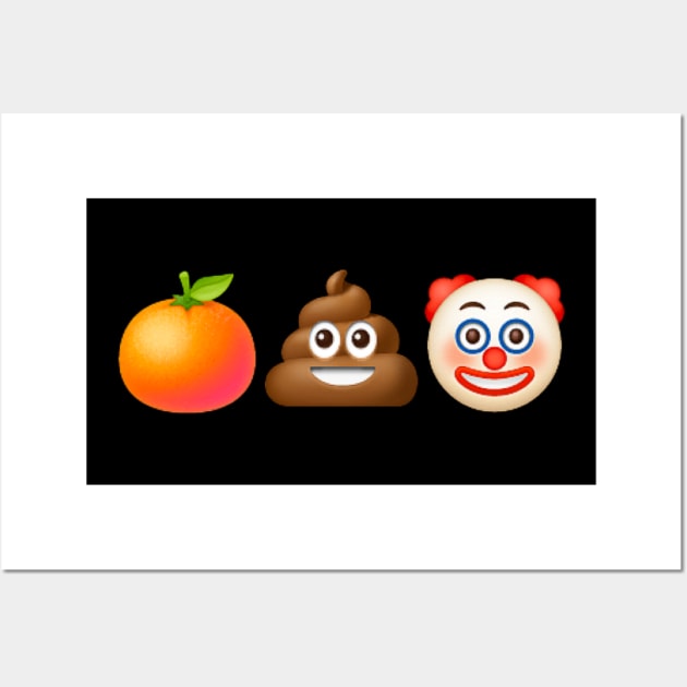 🍊💩🤡 - Front Wall Art by SubversiveWare